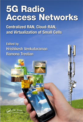 5G radio access networks centralized RAN, cloud-RAN and virtualization of small cells